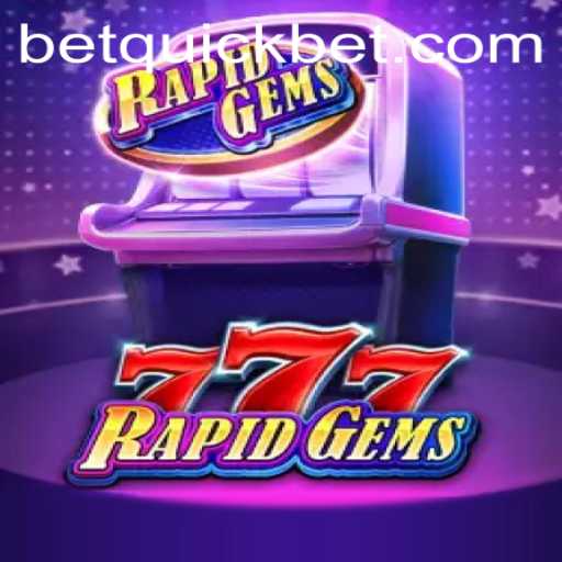 Dive into the Thrilling World of RapidGems777 with QuickBet