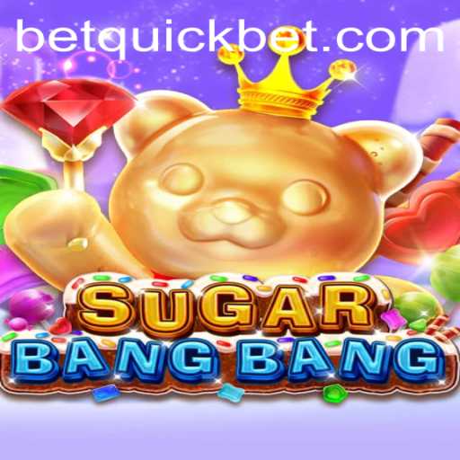 Discover the Exciting World of SUGARBANGBANG: A QuickBet Adventure