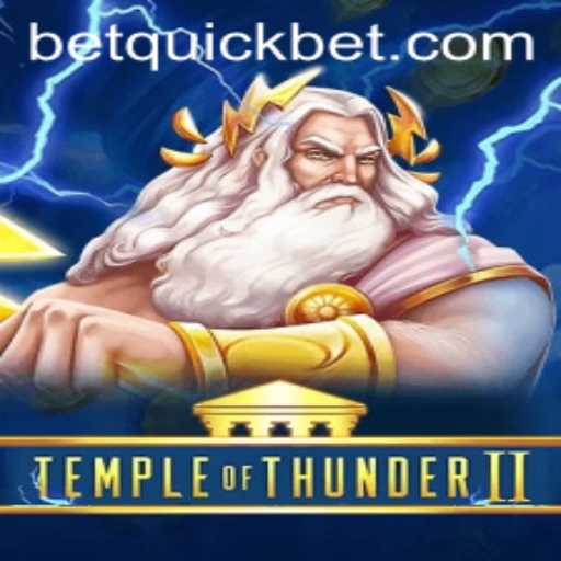Temple of Thunder II: The Electrifying Adventure with QuickBet